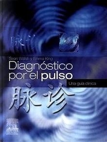 Diagnóstico por el Pulso. Una Guía Clínica