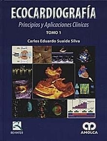 Ecocardiografia. Principios y Aplicaciones Clinicas, 2 Vols.