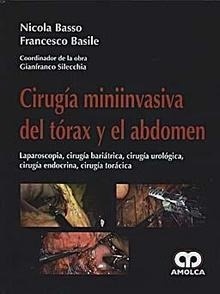 Cirugia Miniinvasiva del Torax y el Abdomen "Laparoscopia, Cirugia Bariatrica, Cirugia Urologica, Cirugia Endocrocri"