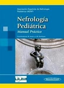 Nefrología Pediátrica "Manual Práctico de la Asociación Española de Nefrología Pediátrica"