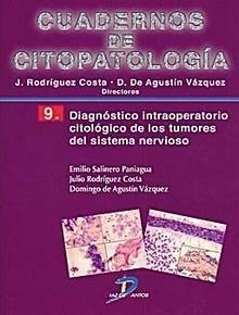Cuadernos de Citopatologia 9: Diagnostico Intraoperatorio Citologico de los Tumores del Sistema Nervioso