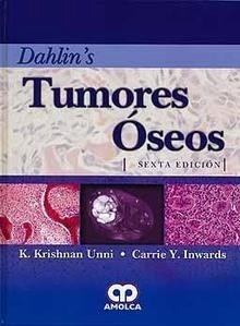 Dahlin'S Tumores Oseos. Aspectos y Datos Generales sobre 10.165 Casos