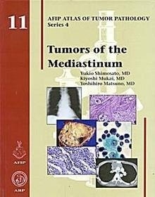 Tumors of the Mediastinum AFIP Series 4 Fasc 11