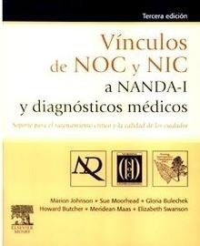 Vínculos de NOC y NIC a NANDA-I y Diagnósticos Médicos "Soporte para el Razonamiento Crítico y la Calidad de los"