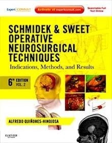 Schmidek And Sweet Operative Neurosurgical Techniques. Indications, Methods And Results, 2 Vols