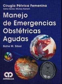 Manejo de Emergencias Obstetricas Agudas + Dvd