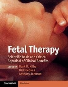 Fetal Therapy "Scientific Basis and Critical Appraisal of Clinical Benefits"