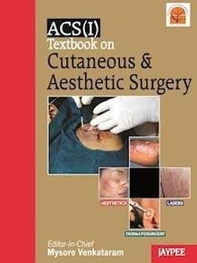 ACS(1) Textbook on Cutaneous and Aesthetic Surgery