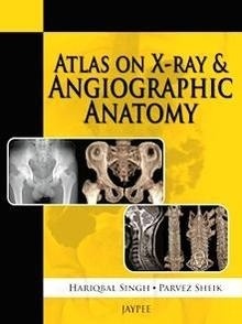 Atlas on X-Ray and Angiographic Anatomy