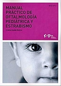 Manual Práctico de Oftalmología Pediátrica y Estrabismo