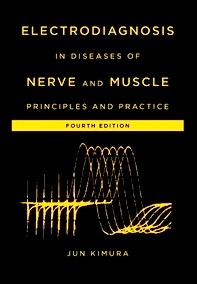 Electrodiagnosis in Diseases of Nerve and Muscle "Principles and Practice"