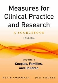 Measures for Clinical Practice and Research Vol.1 "Couples, Families, and Children"