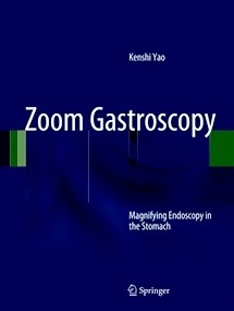 Zoom Gastroscopy "Magnifying Endoscopy in the Stomach"