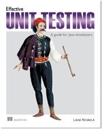 Effective Unit Testing "A guide for Java developers"