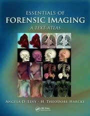Essentials of Forensic Imaging "A Text-Atlas"