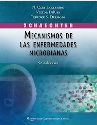 Schaechter. Mecanismos de las Enfermedades Microbianas
