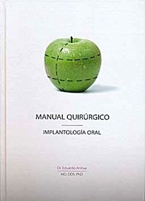 Manual Quirúrgico. Implantología Oral
