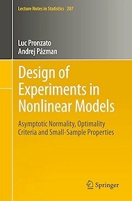 Design of Experiments in Nonlinear Models "Asymptotic Normality, Optimality Criteria and Small-Sample Properties"