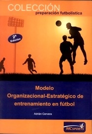 Modelo Organizacional-Estratégico de Entrenamiento en Fútbol