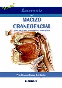 Anatomía del Macizo Craneofacial "para los Grados de Medicina y Odontología"