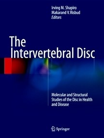 The Intervertebral Disc "Molecular and Structural Studies of the Disc in Health and Disease"