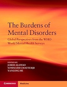 The Burdens of Mental Disorders "Global Perspectives from the WHO World Mental Health Surveys"