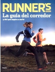 Runners La Guía del Corredor y del Que Aspira a Serlo