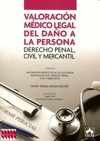 Valoración Médico Legal del Daño a la Persona. Derecho Penal Vol. 2