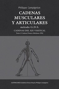 Cadenas Musculares y Articulares Metodo G.D.S. Tomo 2 Cadenas del Eje Vertical "Cadenas Postero-Medianas"