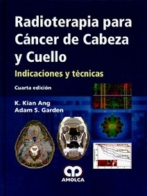 Radioterapia para Cancer de Cabeza y Cuello "Indicaciones y Técnicas"