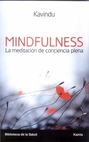 Mindfulness. La Meditación de Conciencia Plena