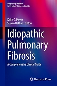 Idiopathic Pulmonary Fibrosis "A Comprehensive Clinical Guide"