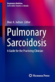 Pulmonary Sarcoidosis "A Guide for the Practicing Clinician"