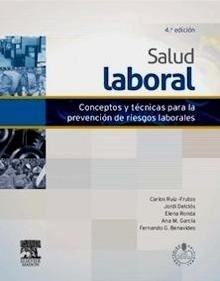 Salud Laboral "Conceptos y Técnicas para la Prevención de Riesgos Laborales"