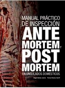 Manual Práctico de Inspección ante Mortem y Post Mortem en Ungulados Domesticos