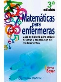 Matemáticas para Enfermeras "Guía de Bolsillo para Cálculo de Dosis y Preparación de Medicamentos"
