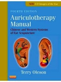 Auriculotherapy Manual "Chinese And Western Systems Of Ear Acupuncture"