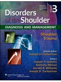 Disorders Of The Shoulder. Diagnosis And Management  Vol. 3 "Shoulder Trauma"