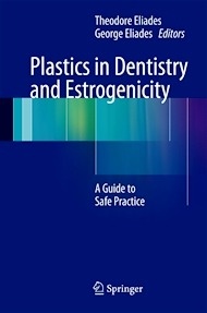 Plastics in Dentistry and Estrogenicity "A Guide to Safe Practice"