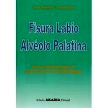 Fisura Labio Alvéolo Palatina "Nueva Metodología de Intervención Fonoaudiológica"
