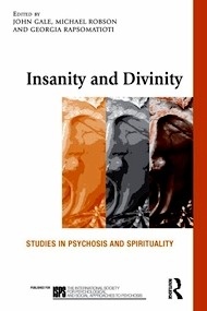 Insanity and Divinity "Studies in Psychosis and Spirituality"