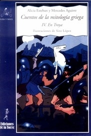 Cuentos de la Mitología Griega IV "En Troya"