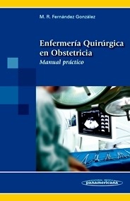 Enfermería Quirúrgica en Obstetricia "Manual Práctico"