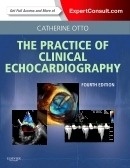 The Practice of Clinical Echocardiography "Expert Consult Premium Edition"