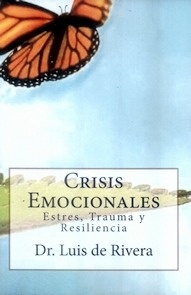 Crisis Emocionales "Estres, Trauma y Resiliencia"