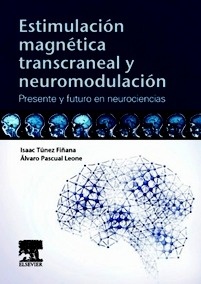 Estimulación magnética transcraneal y neuromodulación "Presente y Futuro en Neurociencias"