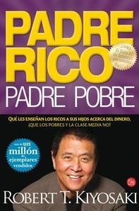 Padre Rico, Padre Pobre (Bolsillo) "Lo que los ricos enseñan a sus hijos acerca del dinero ¡¡¡y la clase media no!!!"