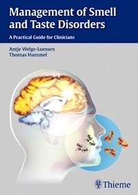 Management Of Smell And Taste Disorders "A Practical Guide For Clinicians"
