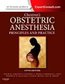 Chestnut's Obstetric Anesthesia "Principles and Practice"