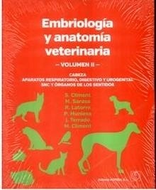 Embriología y Anatomía Veterinaria Volumen II "Aparatos Respiratorio, Digestivo y Urogenital. SNC y Órganos de los Sentidos"